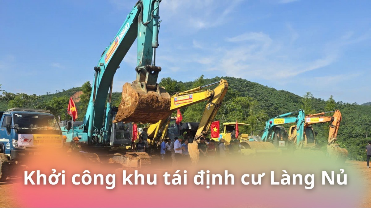 Sức sống mới ngày khởi công khu tái định cư Làng Nủ