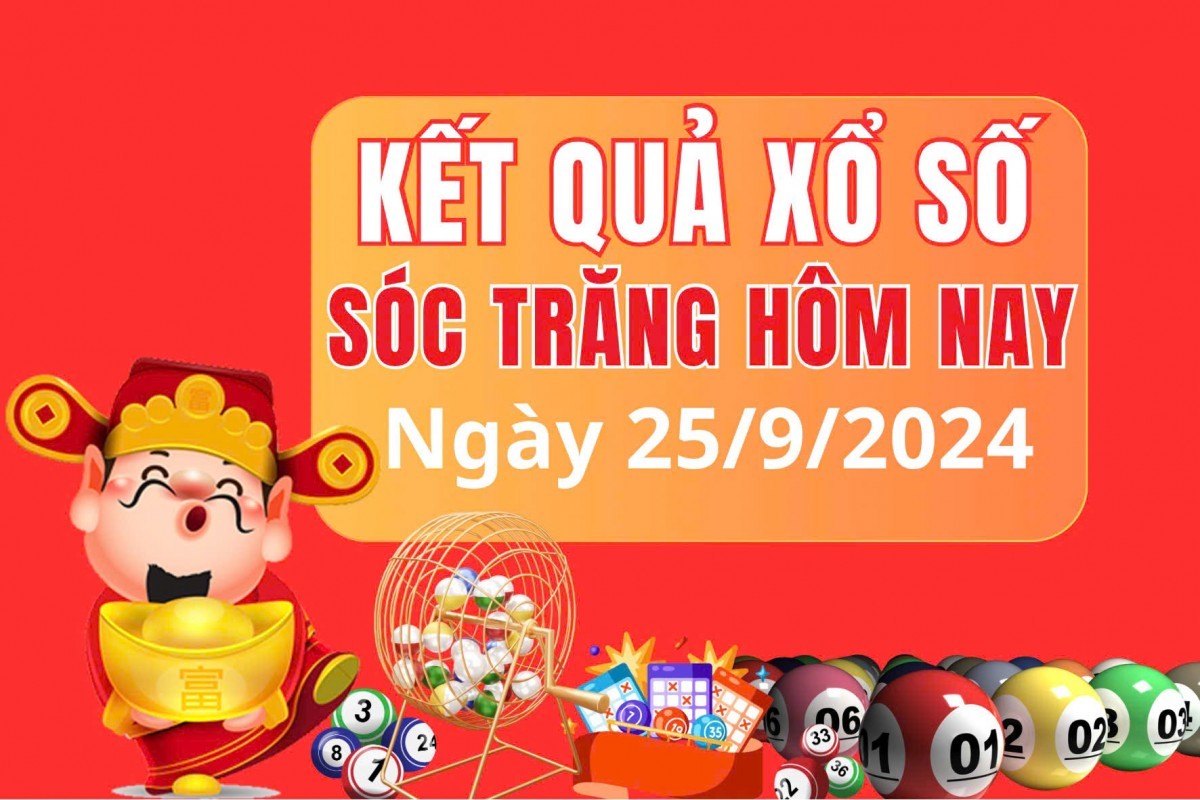 XSST 25/9, kết quả xổ số Sóc Trăng ngày 25/9, xổ số hôm nay Sóc Trăng ngày 25/9/2024