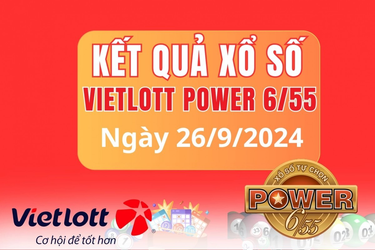 Vietlott 26/9, Kết quả xổ số Vietlott hôm nay 26/9, Xổ số Power 6/55 ngày 26/9/2026