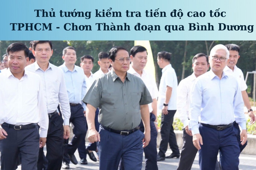 Thủ tướng kiểm tra tiến độ cao tốc TP.HCM - Chơn Thành đoạn qua Bình Dương