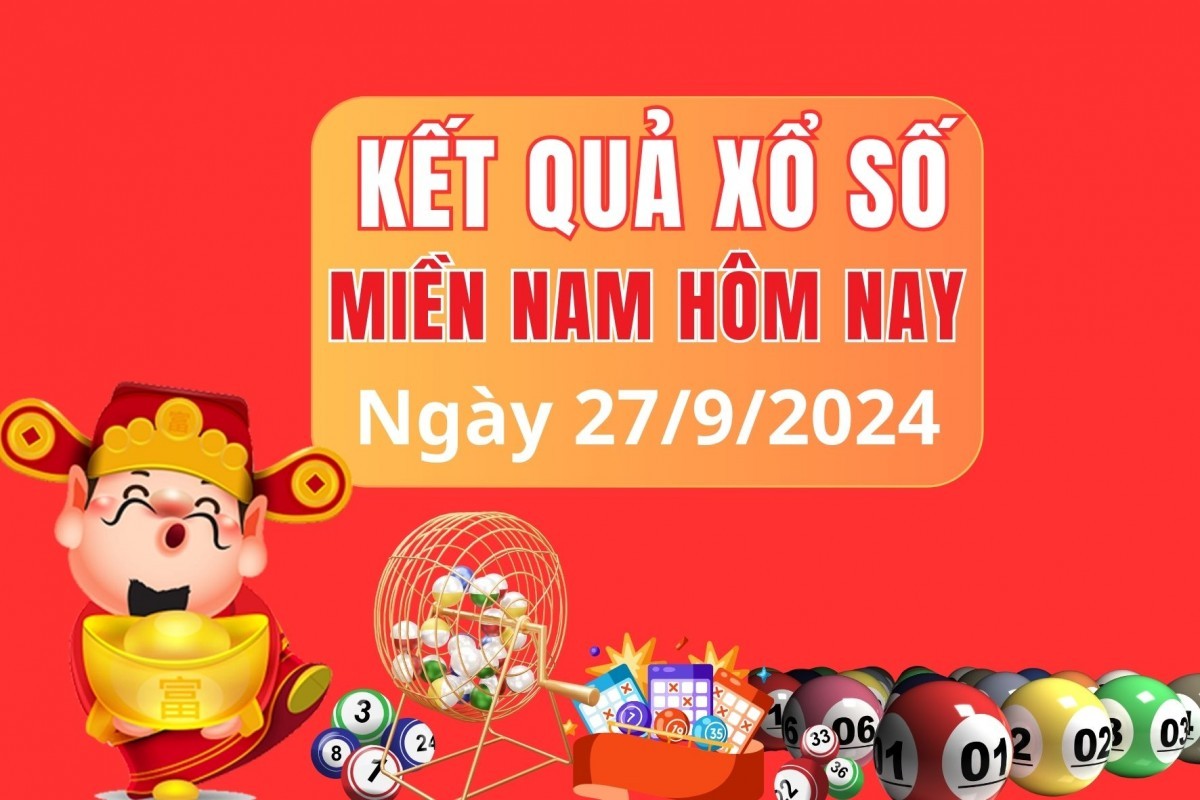 XSMN 27/9, kết quả xổ số miền Nam thứ Sáu ngày 27/9, xổ số hôm nay miền Nam ngày 27/9/2024