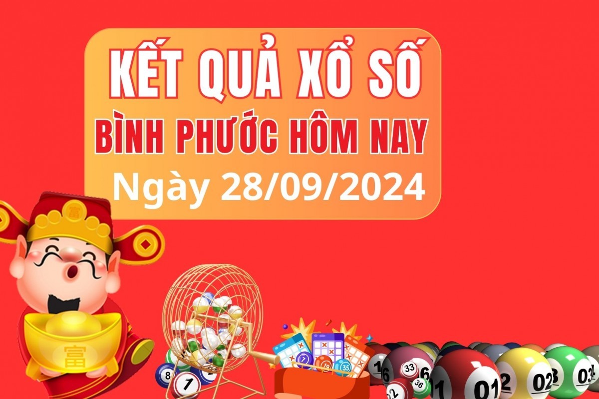 XSBP 28/9, kết quả xổ số XSBP thứ Bảy ngày 28/9, XS hôm nay Bình Phước ngày 28/9/2024