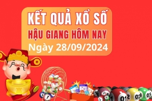 XSHG 28/9, kết quả xổ số XSHG thứ Bảy ngày 28/9, xổ số hôm nay Hậu Giang ngày 28/9/2024