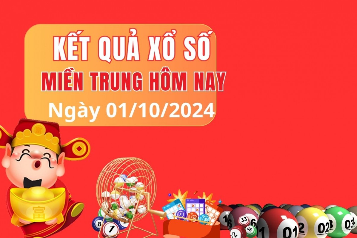 XSMT 01/10, kết quả xổ số miền Trung thứ 3 ngày 01/10, xổ số hôm nay miền Trung ngày 01/10/2024