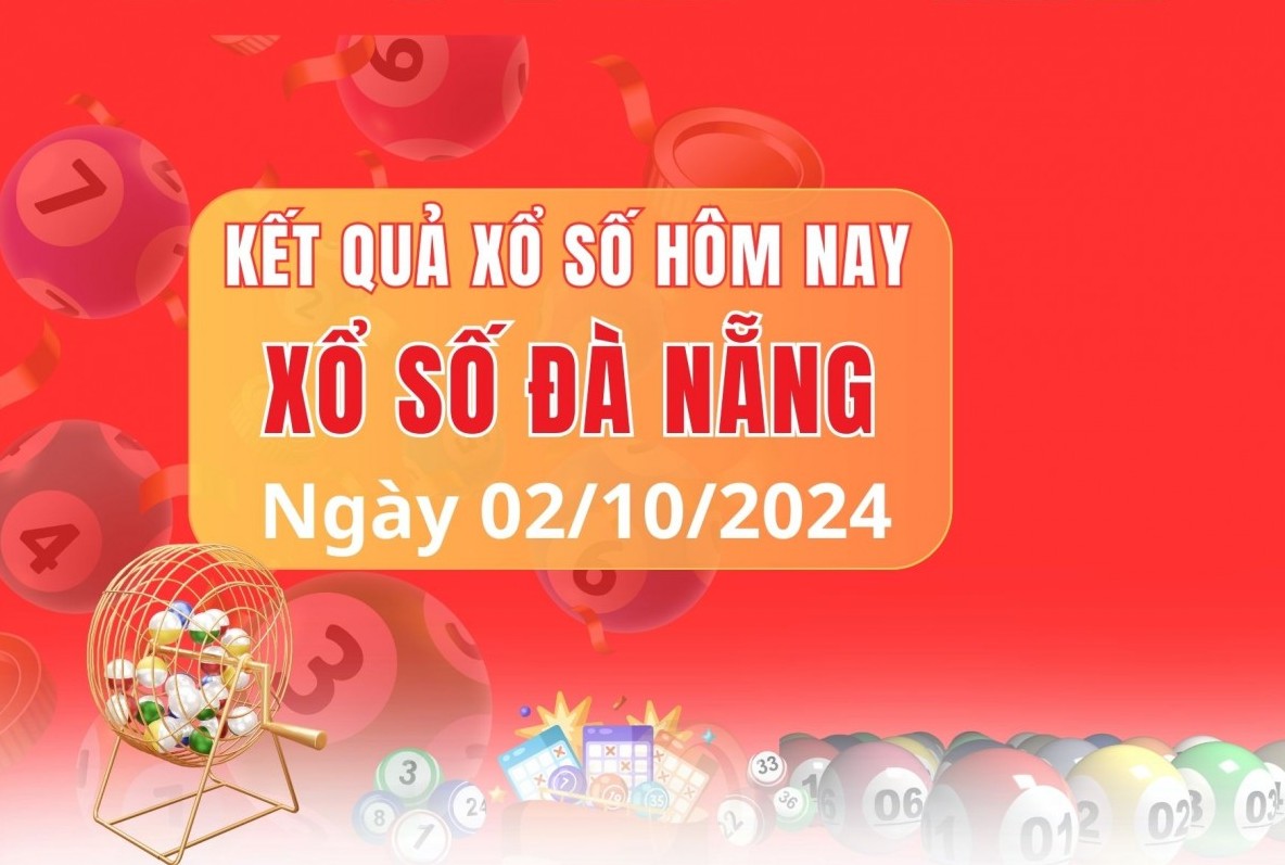 XSDNA 02/10, XSDNA thứ Tư, kết quả xổ số Đà Nẵng hôm nay 02/10/2024