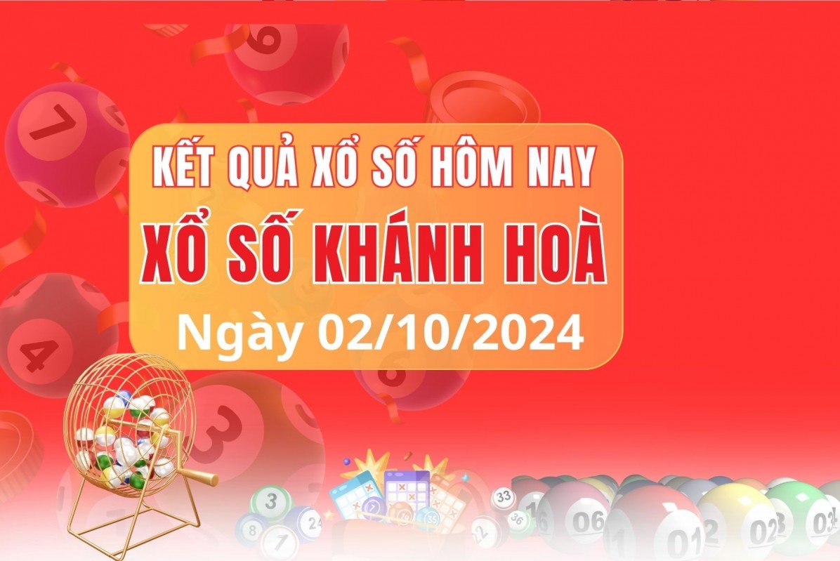 XSKH 02/10, XSKH thứ Tư, kết quả xổ số Khánh Hòa hôm nay 02/10/2024