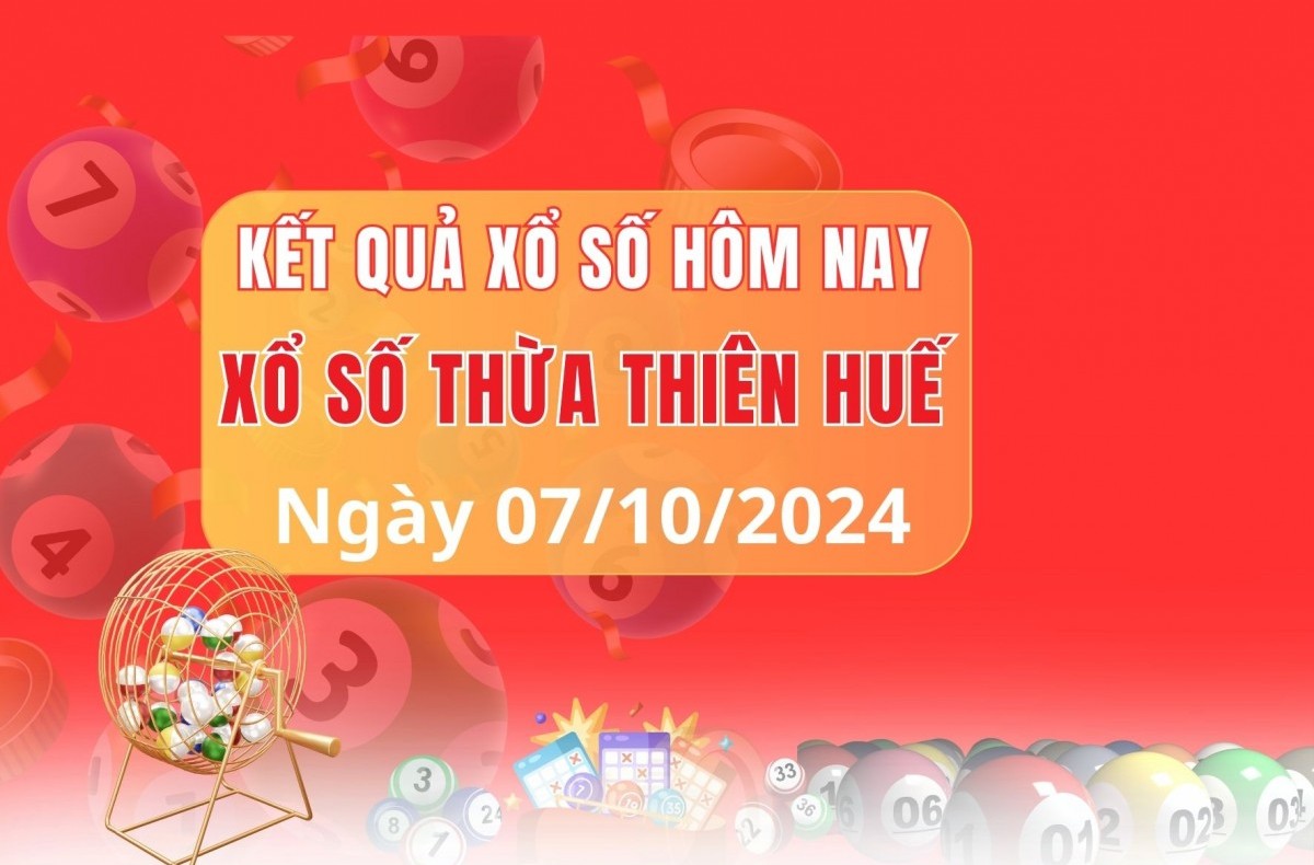 XSTTH 07/10, XSTTH thứ 2, kết quả xổ số Thừa Thiên Huế hôm nay 07/10/2024