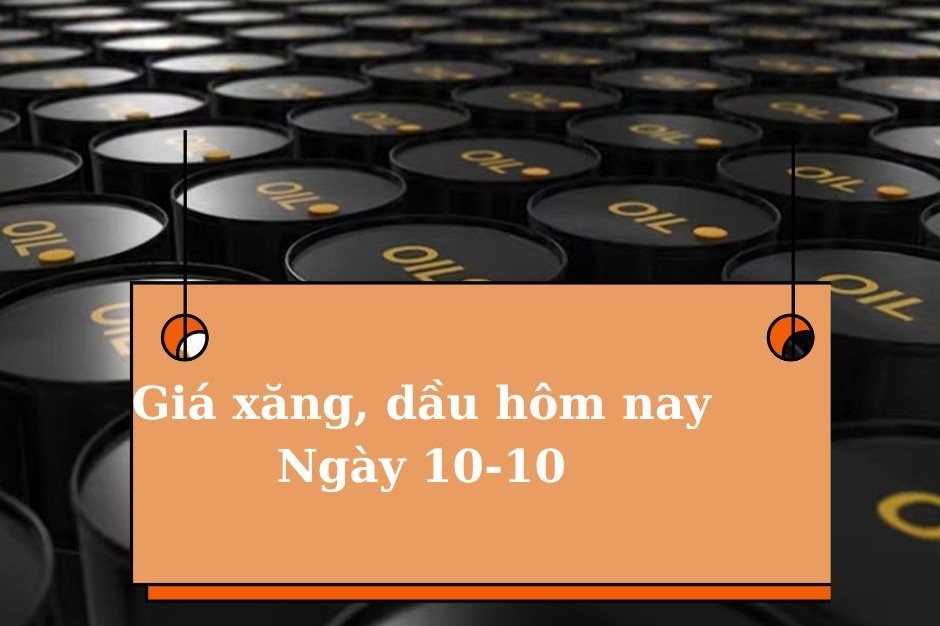 Giá xăng dầu chiều ngày 10/10/2024: Giá xăng tăng gần 1.300 đồng/lít