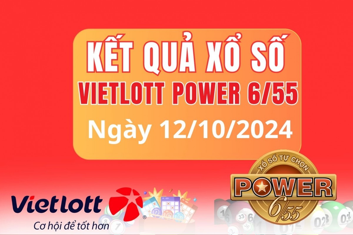 Vietlott 12/10, Kết quả xổ số Vietlott hôm nay 12/10, Xổ số Power 6/55 ngày 12/10/2024