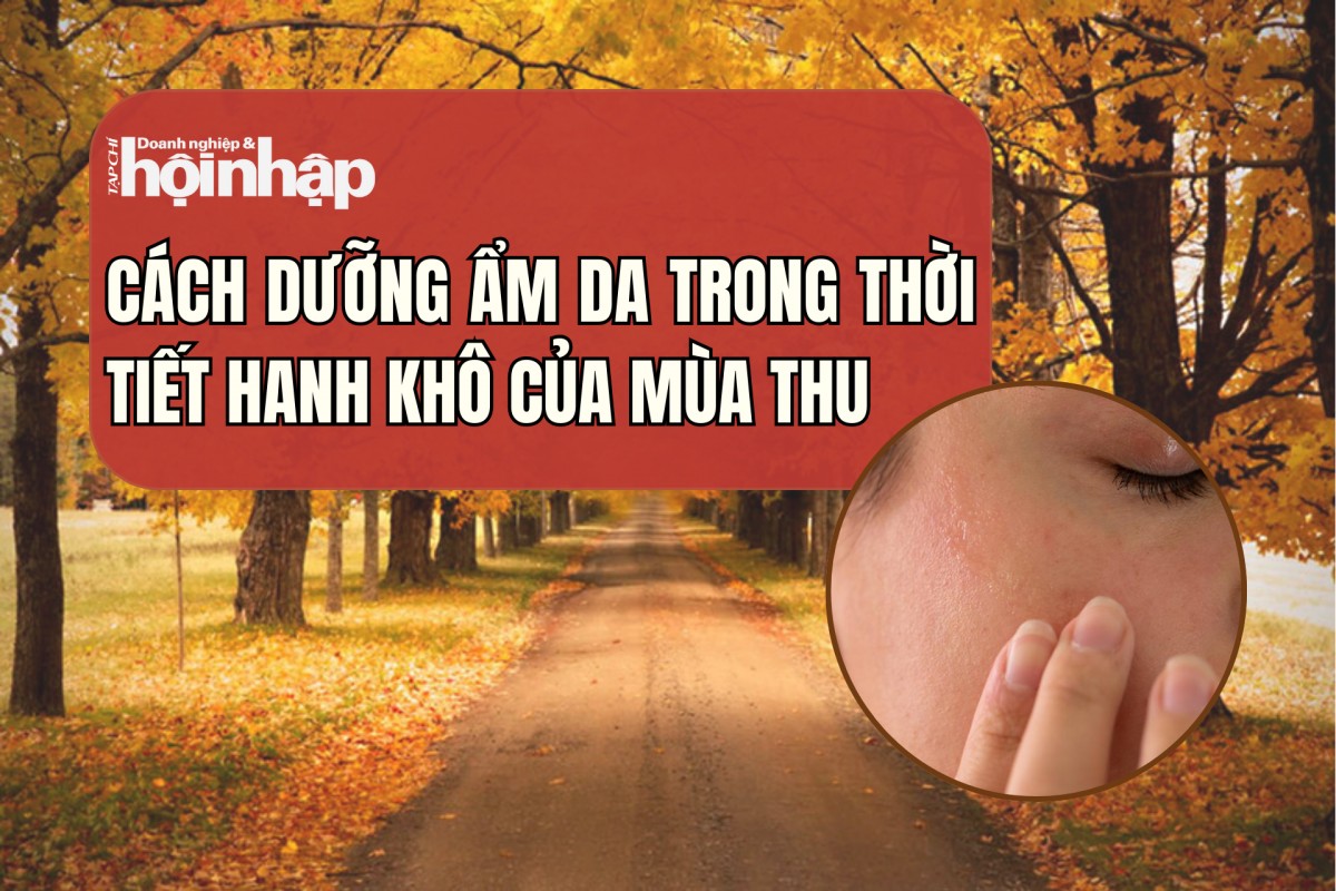 Cách dưỡng ẩm da trong thời tiết hanh khô của mùa thu.