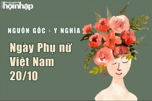 Nguồn gốc và ý nghĩa Ngày Phụ nữ Việt Nam 20/10