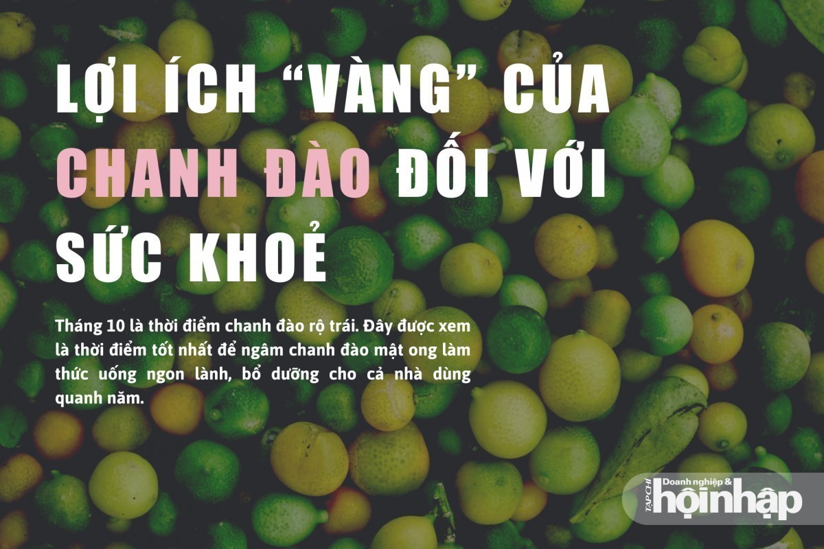 Lợi ích “vàng” của chanh đào đối với sức khoẻ