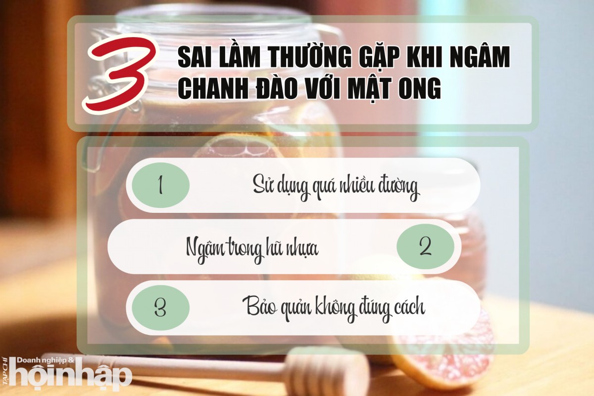 3 sai lầm thường gặp khi ngâm chanh đào với mật ong