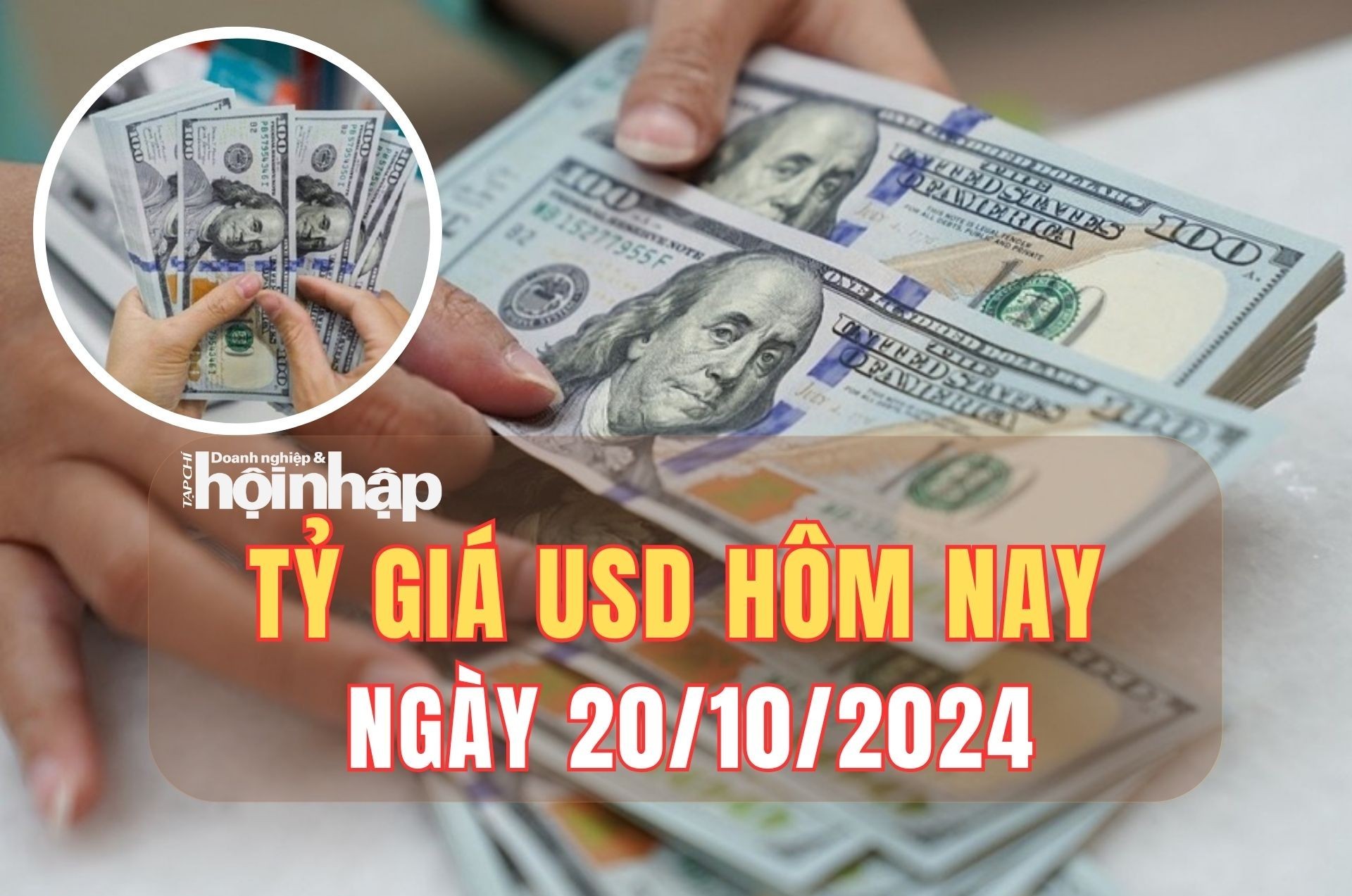 Tỷ giá USD hôm nay 20/10/2024: Giá đồng USD ổn định