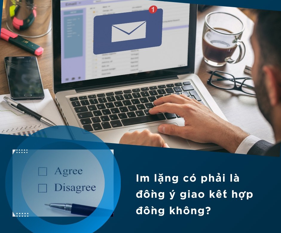 Im lặng có phải là đồng ý giao kết hợp đồng?