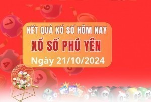 XSPY 21/10, XSPY thứ 2, kết quả xổ số Phú Yên hôm nay 21/10/2024