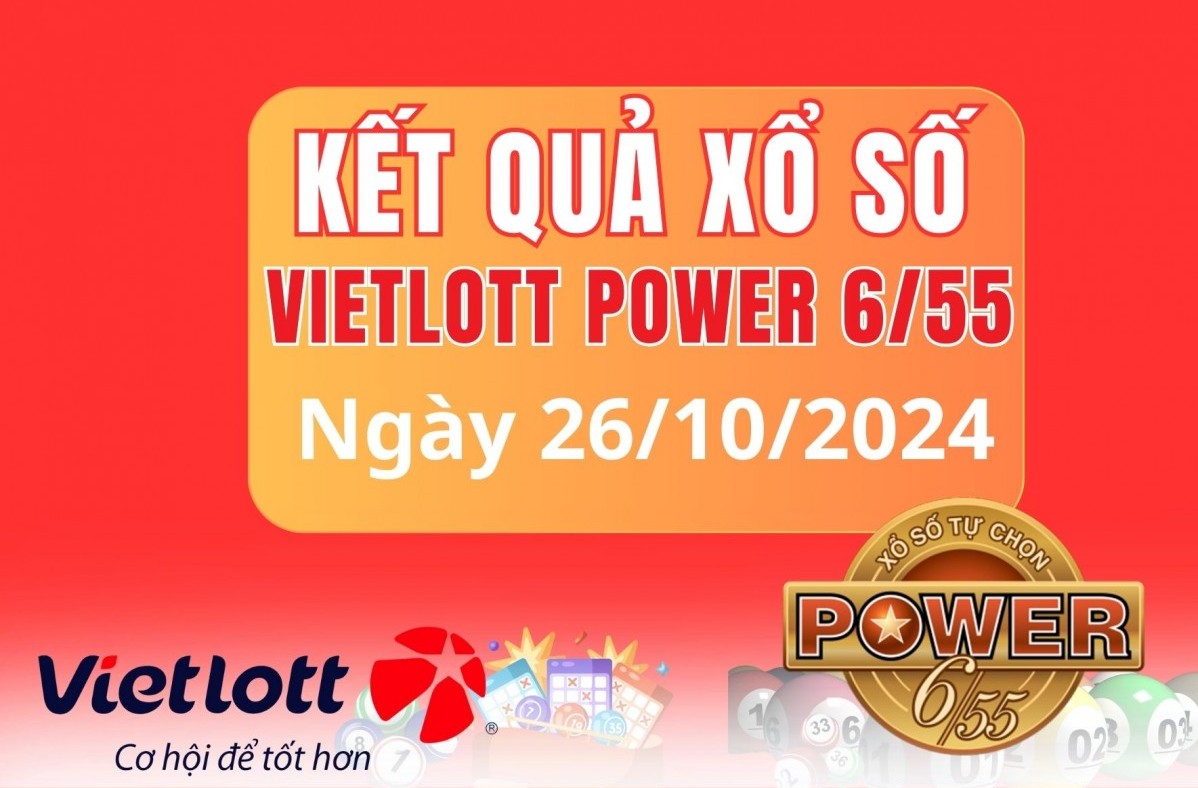 Vietlott 26/10 - Xổ số Vietlott 26/10 - Xổ số Power 6/55 ngày 26/10