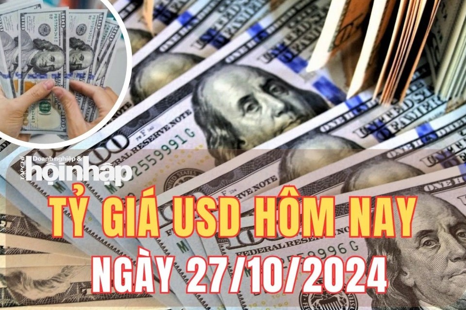 Tỷ giá USD hôm nay 27/10/2024: Đồng USD trong nước và thế giới đi ngang