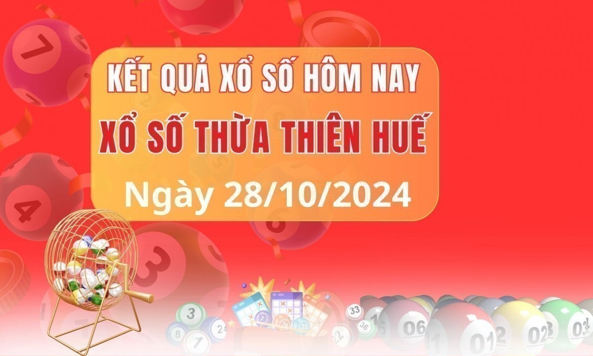 XSTTH 28/10/2024 - Xổ số Thừa Thiên Huế 28/10 - Xổ số hôm nay thứ hai