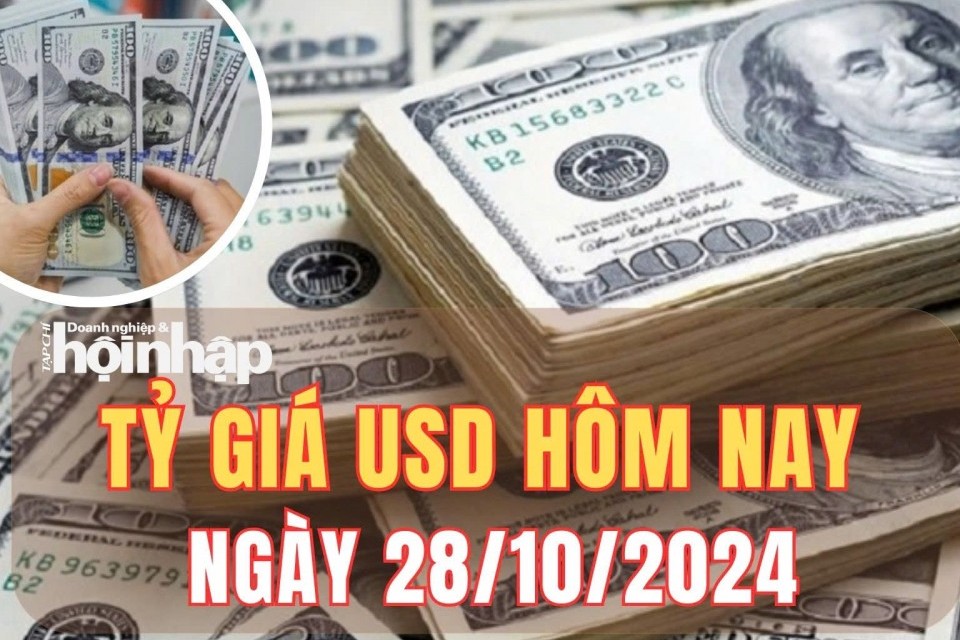 Tỷ giá USD hôm nay 28/10/2024: Dự báo đồng USD tiếp tục xu hướng tăng