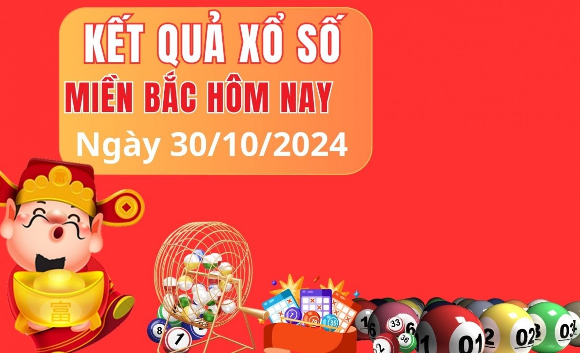 XSMB 30/10/2024 - Xổ số miền Bắc 30/10  – Xổ số hôm nay thứ tư