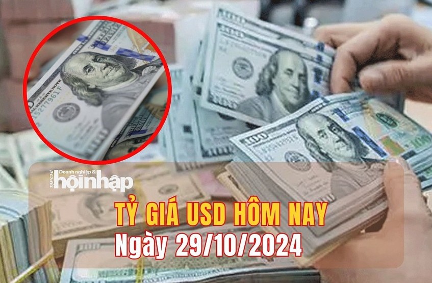 Tỷ giá USD hôm nay 29/10/2024: Đồng USD tiếp tục tăng mạnh