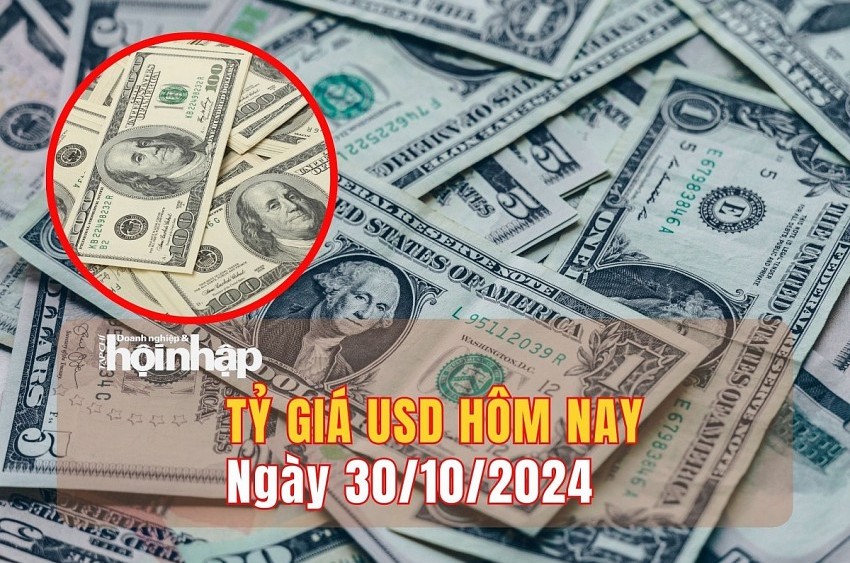 Tỷ giá USD hôm nay 30/10: Đồng USD tăng lên mức cao nhất trong hơn 3 tháng