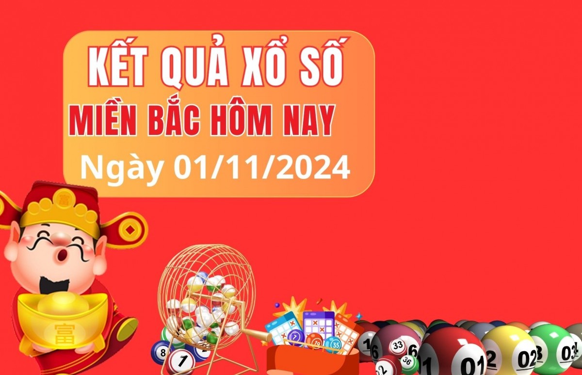 XSMB 01/11/2024 - Xổ số miền Bắc 01/11 – Xổ số hôm nay thứ sáu