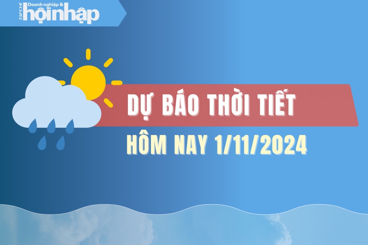 Thời tiết hôm nay 1/11: Miền Bắc duy trì lạnh về đêm và sáng