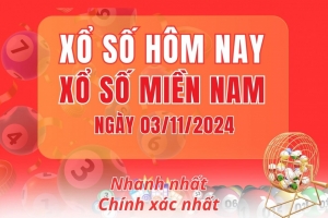 XSMN 03/11/2024 - Xổ số miền Nam 03/11 - Xổ số miền Nam hôm nay