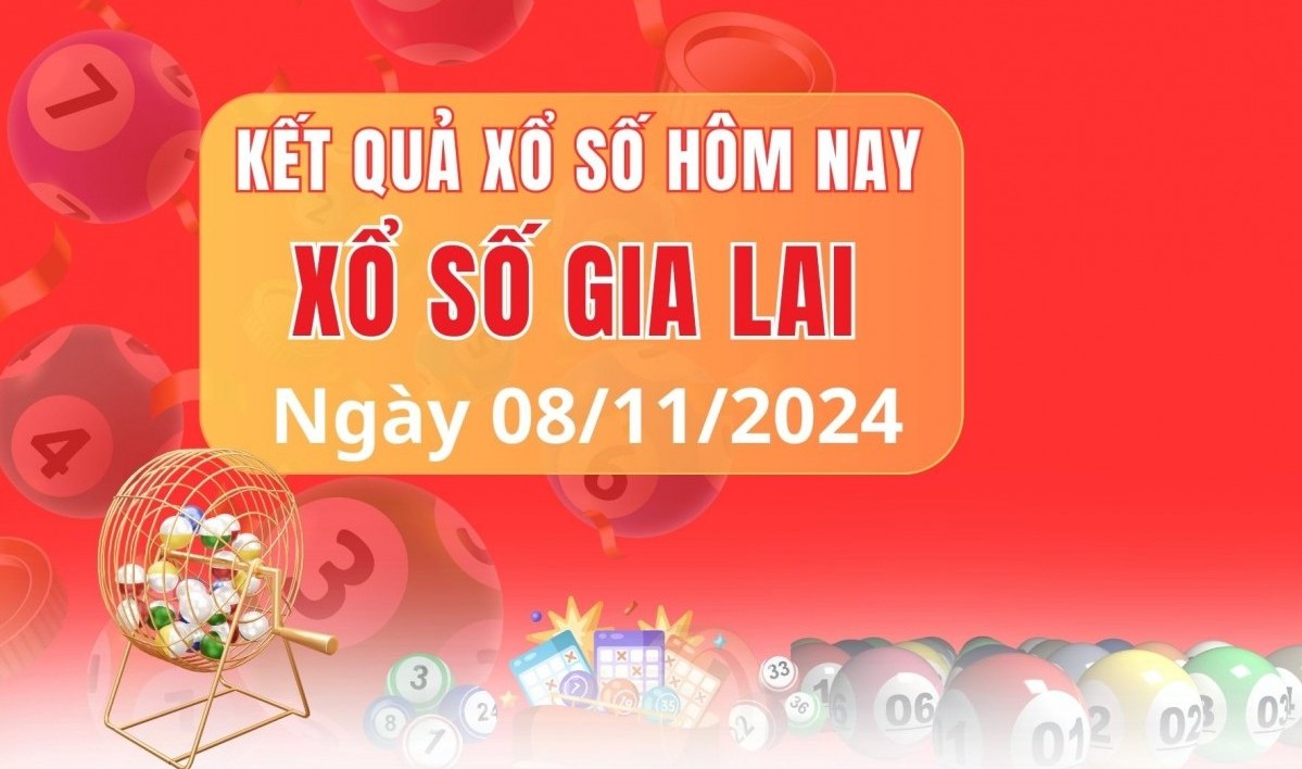 Xổ số Gia Lai 8/11- XSGL 8/11/2024 - Xổ số hôm nay thứ sáu