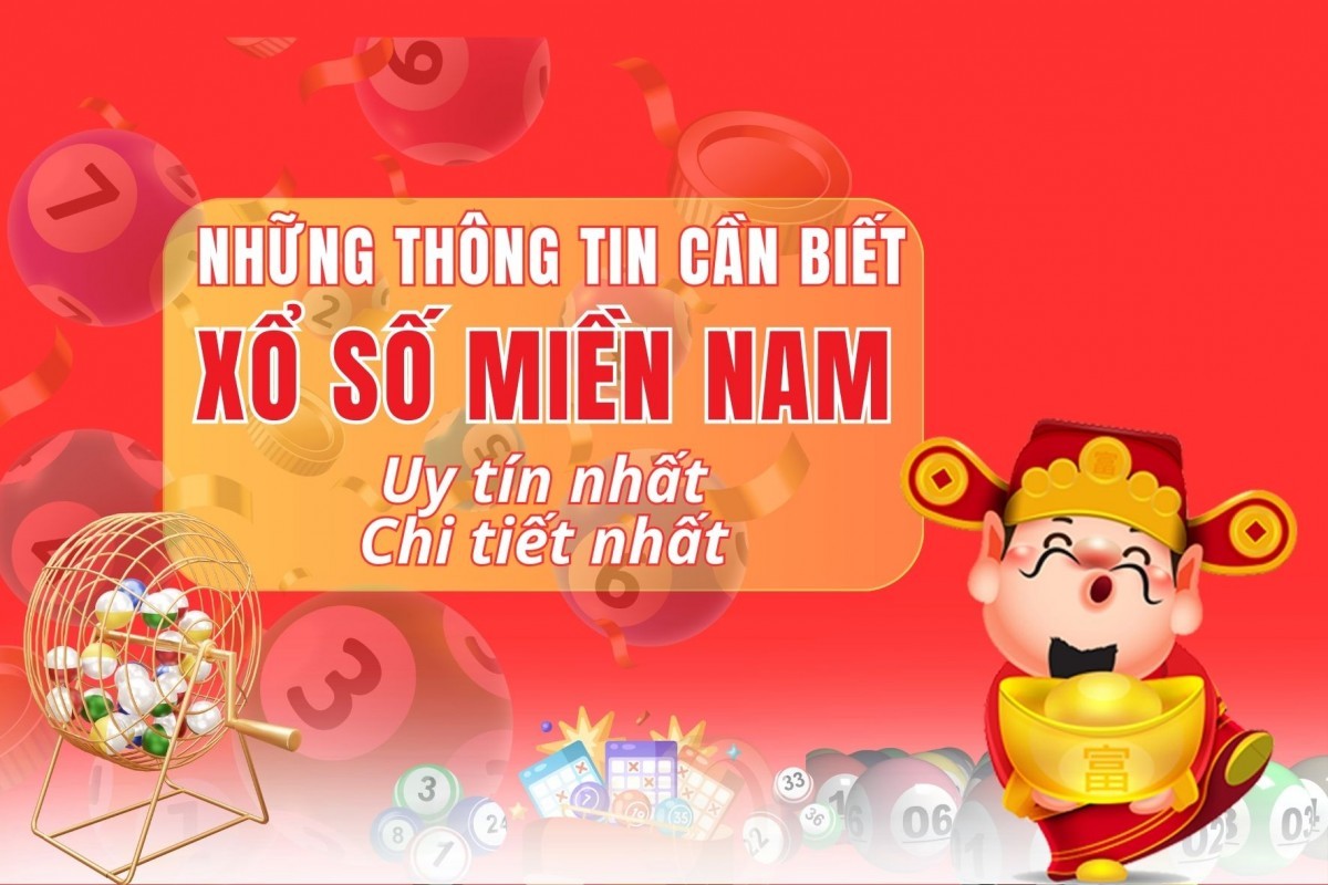 Xổ số miền Nam: Những thông tin bạn cần biết