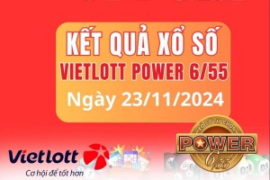 Vietlott 23/11, Kết quả xổ số Vietlott hôm nay 23/11, Xổ số Power 6/55 ngày 23/11/2024