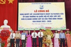 Bình Thuận: Sáp nhập các đơn vị hành chính phát huy tiềm năng phát triển của khu vực