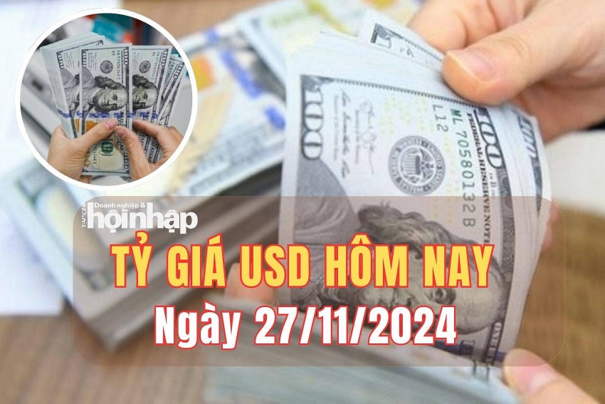 Tỷ giá USD hôm nay 27/11/2024: