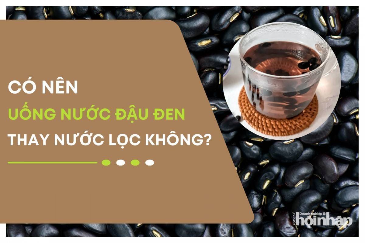 Có nên uống nước đậu đen thay nước lọc không?