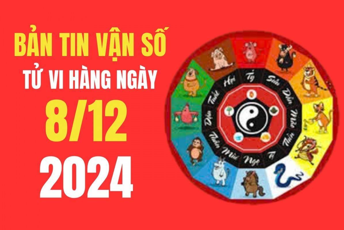 Tử vi - Vận số ngày 08/12/2024:  Con giáp nào được Thần Tài phù trợ, Quý Nhân giúp đỡ?