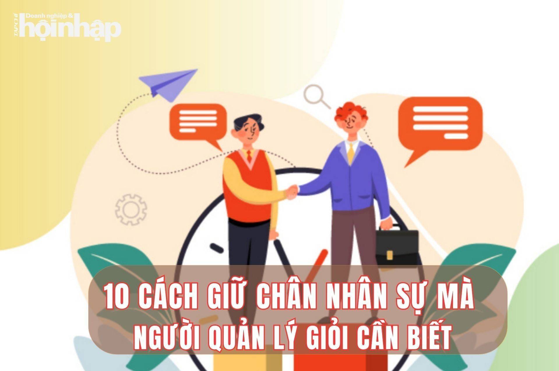 10 cách giữ chân nhân sự mà người quản lý giỏi cần biết