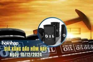 Giá xăng dầu hôm nay 10/12: WTI tăng 1,37%, Brent lên 1,11%