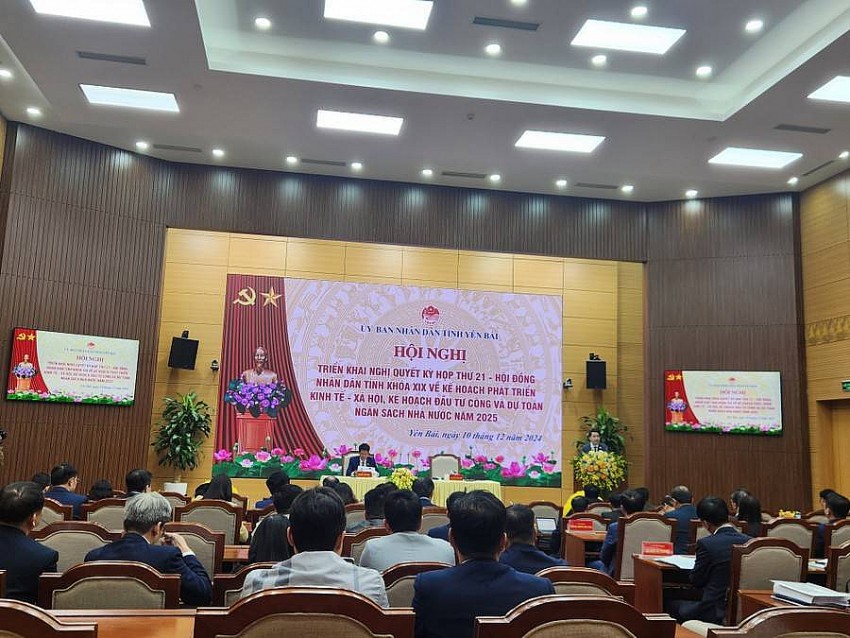 Triển khai Nghị quyết kỳ họp thứ 21, HĐND tỉnh Yên Bái khóa XIX về kế hoạch phát triển Kinh tế - Xã hội năm 2025
