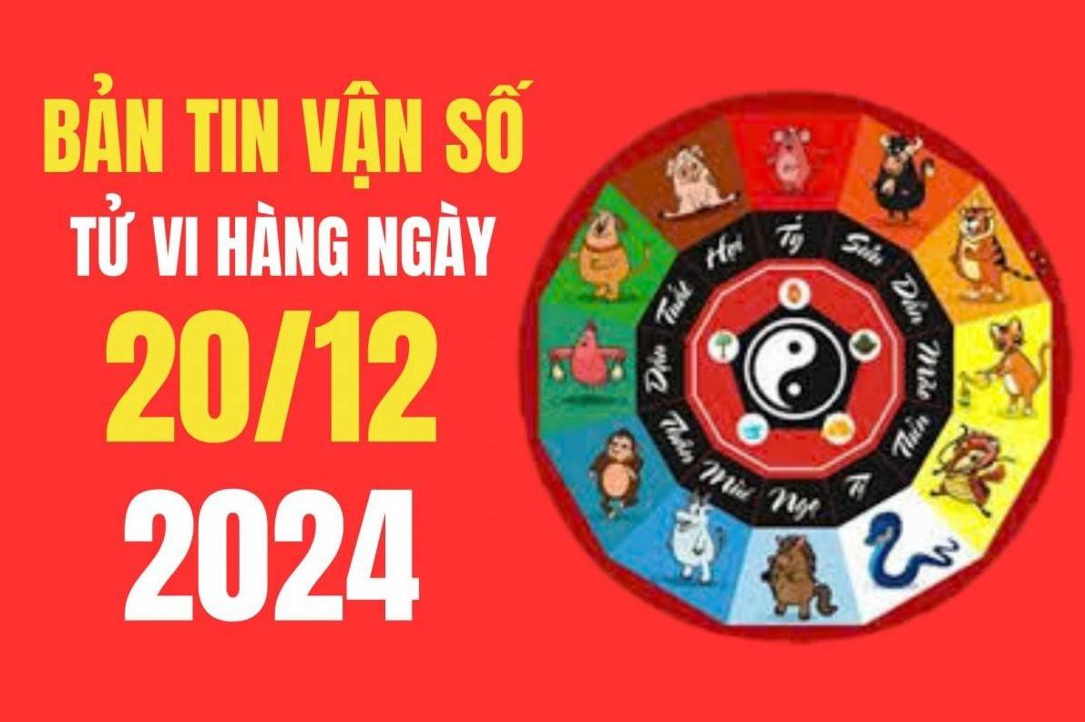 Tử vi - Vận số ngày 20/12/2024: Tuổi nào sẽ có quý Nhân hỗ trợ, vận trình tài lộc khởi sắc?