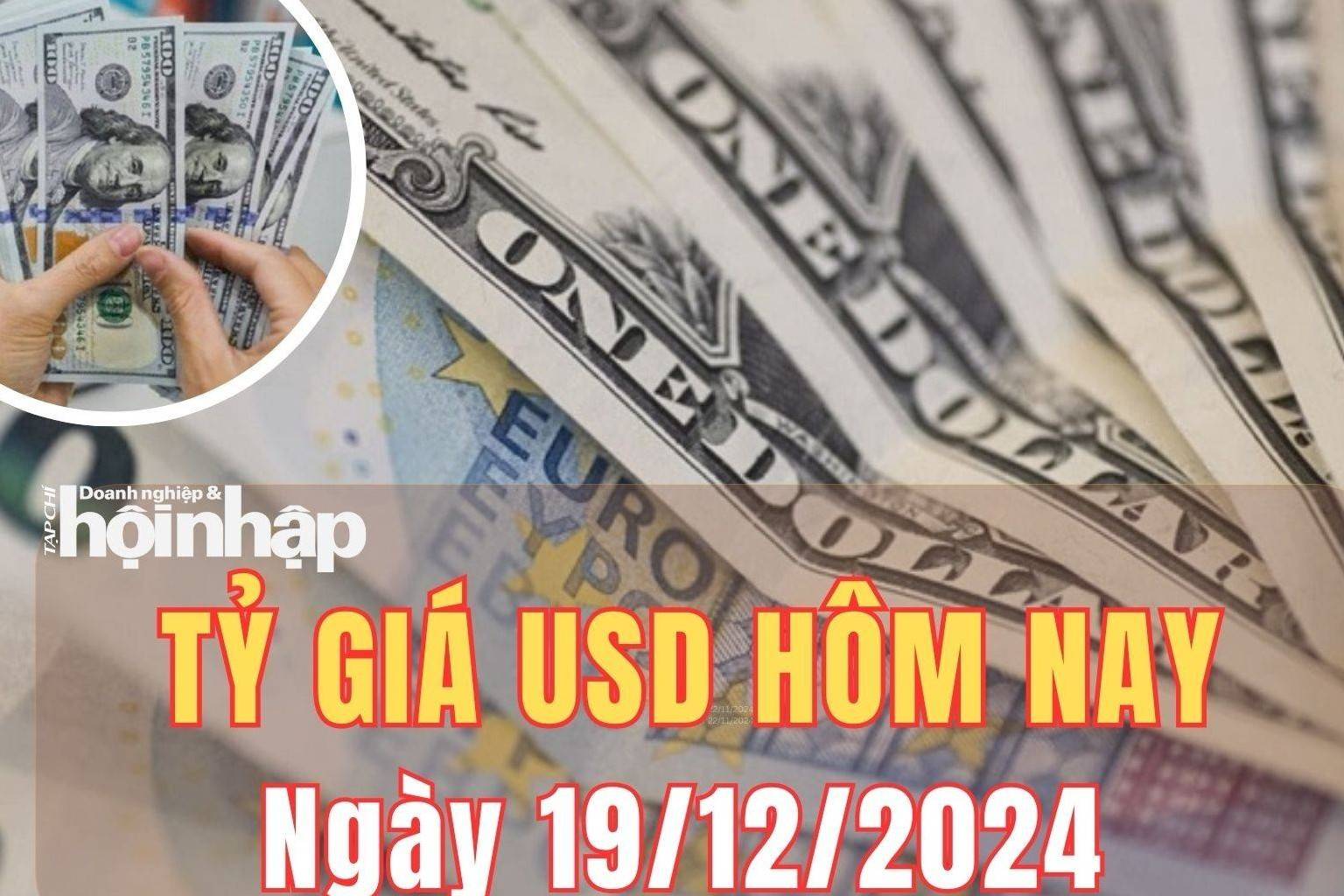 Tỷ giá USD hôm nay 19/12/2024: Đồng USD thế giới đạt mức 108,24 điểm - cao nhất trong 2 năm