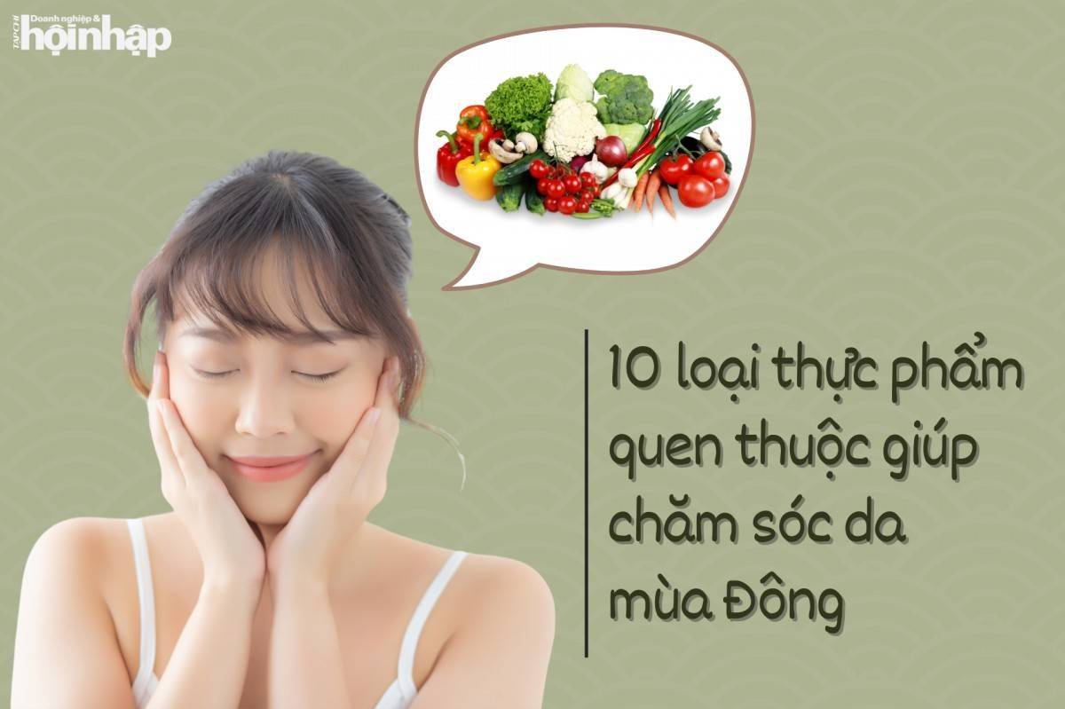 10 loại thực phẩm quen thuộc giúp chăm sóc da mùa đông