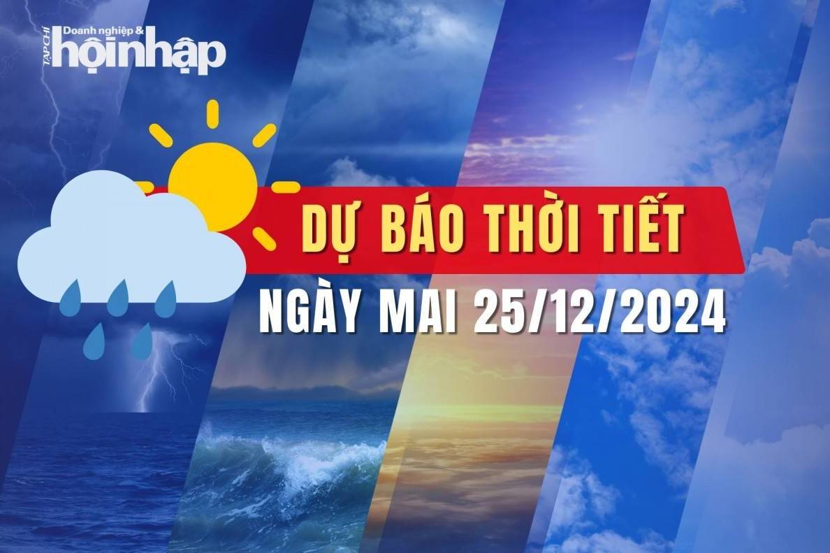 Thời tiết ngày mai 25/12: Bắc Bộ sắp đón không khí lạnh tăng cường, Trung Bộ có mưa lớn