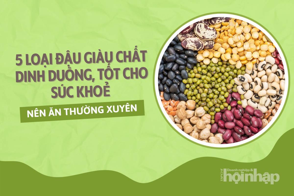 5 loại đậu giàu chất dinh dưỡng, tốt cho sức khoẻ nên ăn thường xuyên