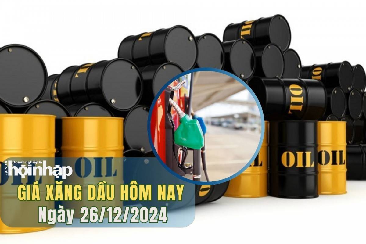 Giá xăng dầu hôm nay 26/12: Giá dầu Brent và WTI ổn định