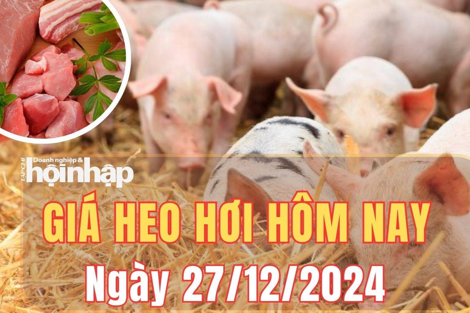 Giá heo hơi hôm nay 27/12/2024: Giá heo hơi duy trì đà đi ngang trên cả nước