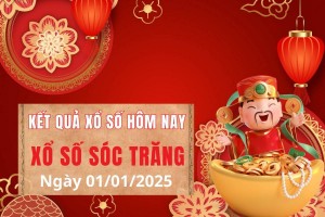 Trực tiếp kết quả Xổ số Sóc Trăng ngày 1 tháng 1 năm 2025, XSST ngày 1 tháng 1