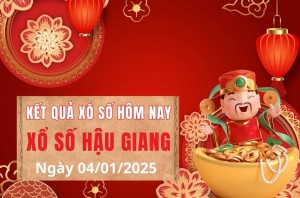 Xổ số Hậu Giang ngày 4 tháng 1 năm 2025, XSHG ngày 4 tháng 1