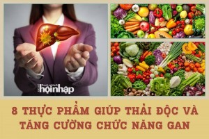 8 thực phẩm giúp thải độc và tăng cường chức năng gan